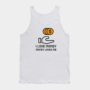 I Love Money And Money Loves Me Tank Top